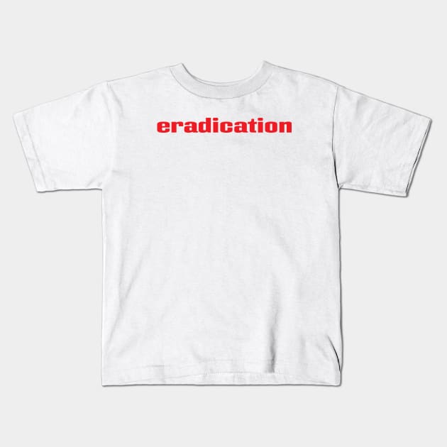 Eradication Kids T-Shirt by ProjectX23 Orange